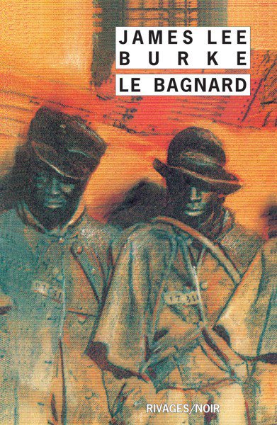 Le Bagnard de James Lee Burke