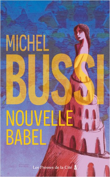 Nouvelle Babel de Michel Bussi