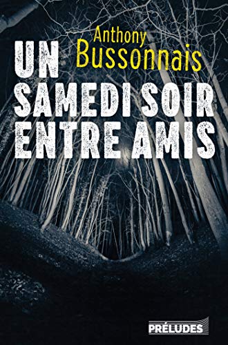 Un samedi soir entre amis de Anthony Bussonnais