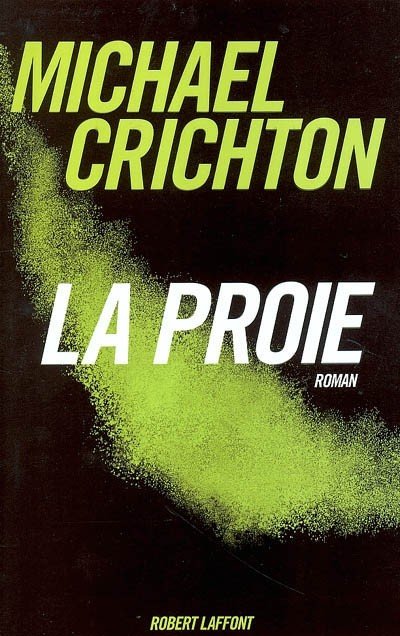 La proie de Michael Crichton