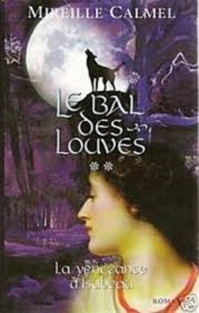 La vengeance d'isabeau de Mireille Calmel