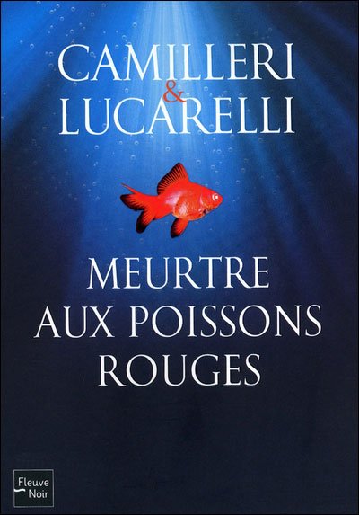 Meurtre aux poissons rouges de Andrea Camilleri