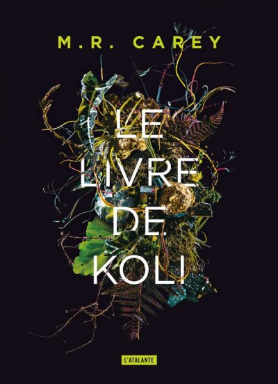 Le Livre de Koli de M.R. Carey