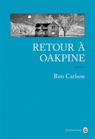 Retour à Oakpine de Ron Carlson