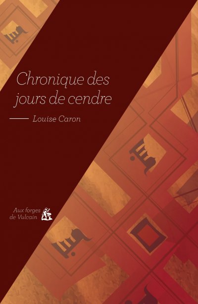 Chronique des jours de cendre de Louise Caron