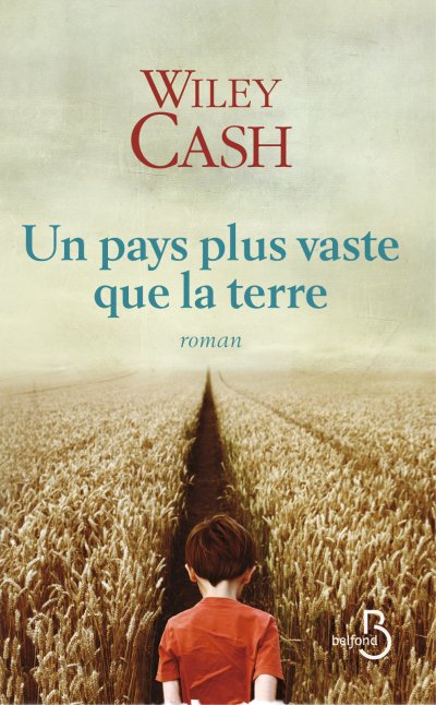 Un pays plus vaste que la terre de Wiley Cash