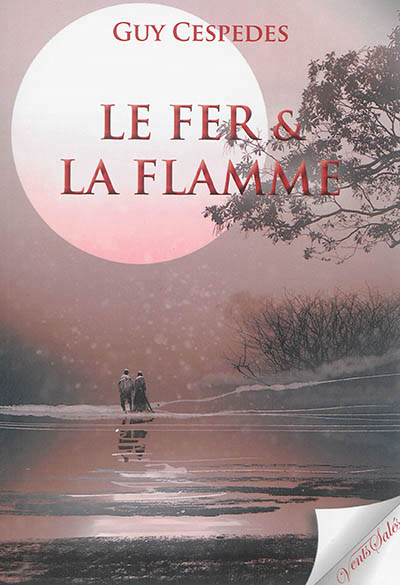 Le fer & la flamme de Guy Cespedes