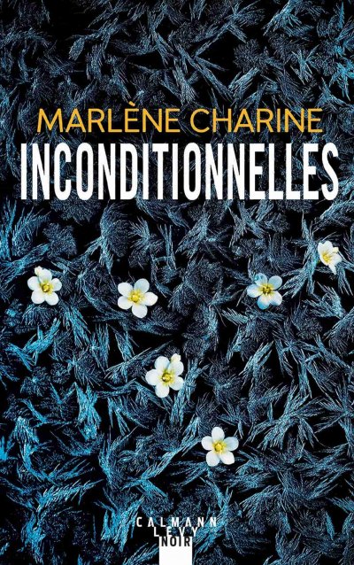 Inconditionnelles de Marlène Charine