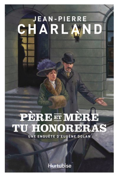 Père et mère tu honoreras de Jean-Pierre Charland