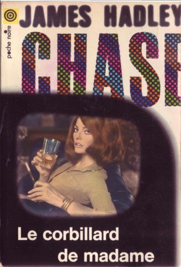 Le Corbillard de Madame de James Hadley Chase