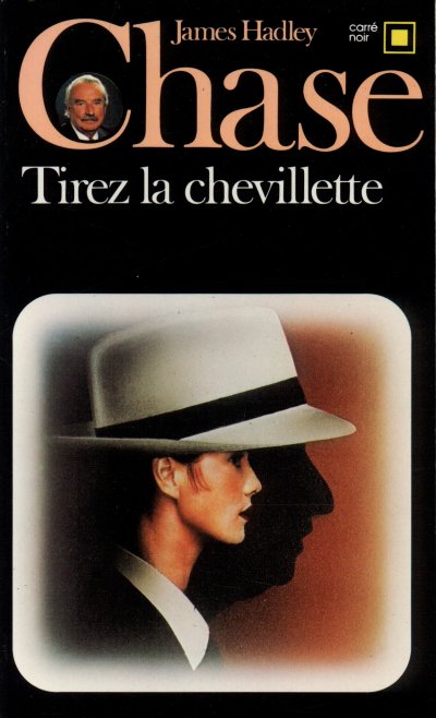 Tirez la chevillette de James Hadley Chase