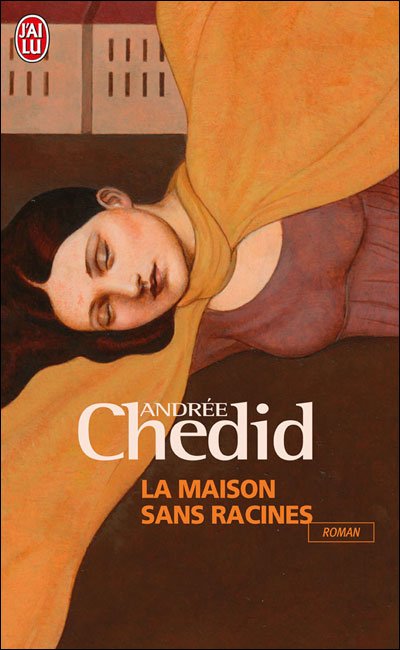 La maison sans racines de Andrée Chedid