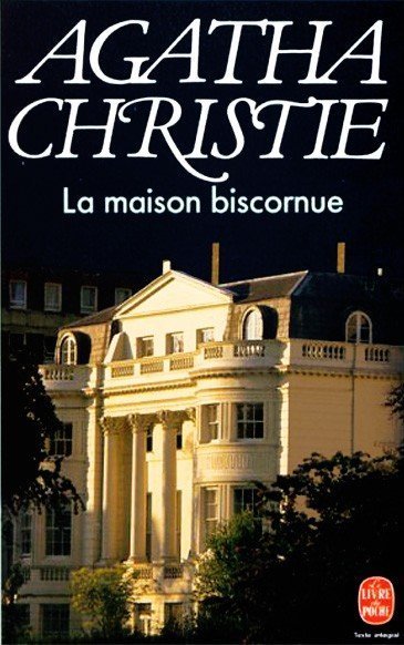 La maison biscornue de Agatha Christie