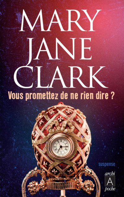 Vous promettez de ne rien dire ? de Mary Jane Clark