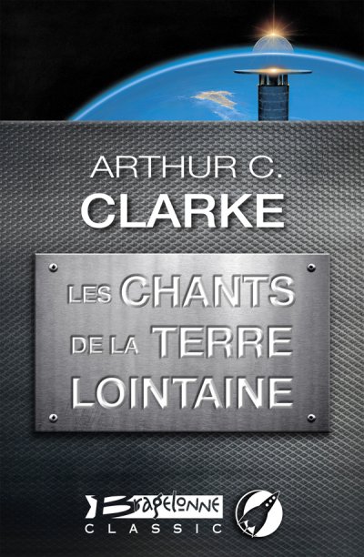 Les Chants de la Terre lointaine de Arthur C. Clarke