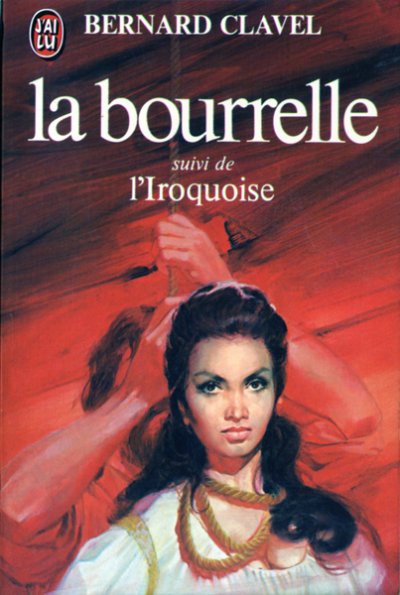 La bourelle - l'Iroquoise de Bernard Clavel