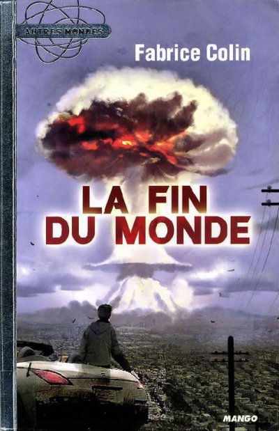 La fin du monde de Fabrice Colin