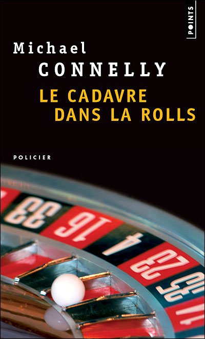 Le cadavre dans la Rolls de Michael Connelly