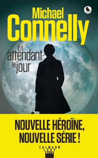 En attendant le jour de Michael Connelly