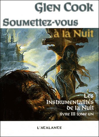 Soumettez-vous à la nuit (t.1) de Glen Cook