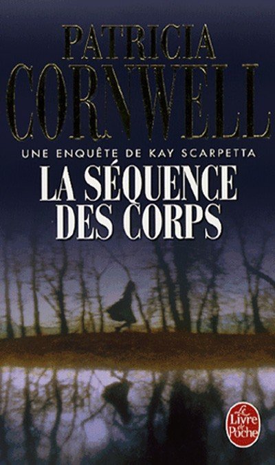 La séquence des corps de Patricia Cornwell