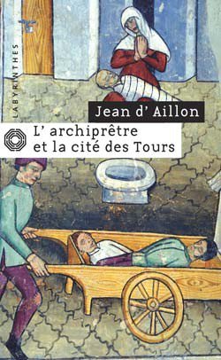 L'Archiprêtre et la Cité des Tours de Jean d'Aillon