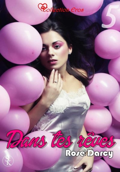 Dans tes rêves (v.5) de Rose Darcy