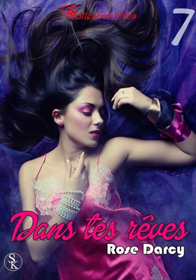 Dans tes rêves (v.7) de Rose Darcy