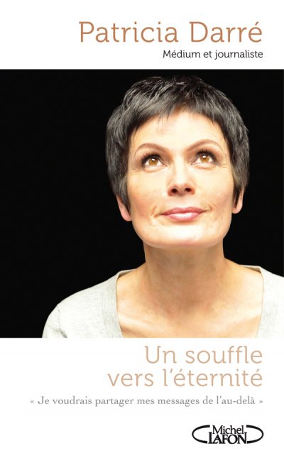 Un souffle vers l'éternité de Patricia Darré