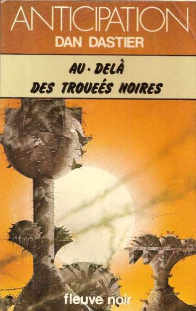 Au dela des trouées noires de Dan Dastier