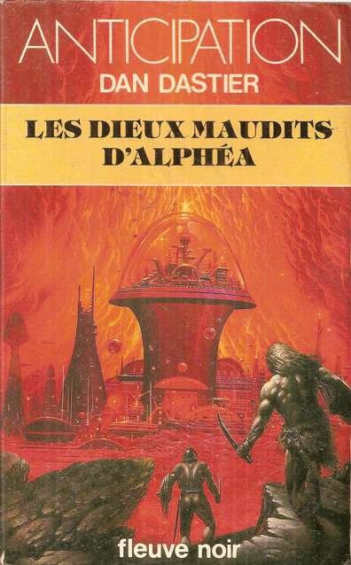 Les dieux maudits d'Alphéa de Dan Dastier