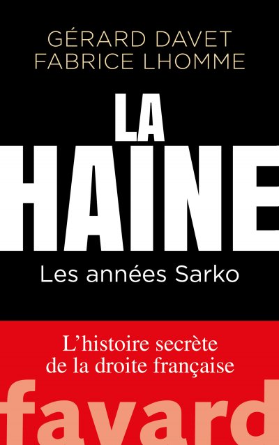 La haine (2007-2014) de Gerard Davet