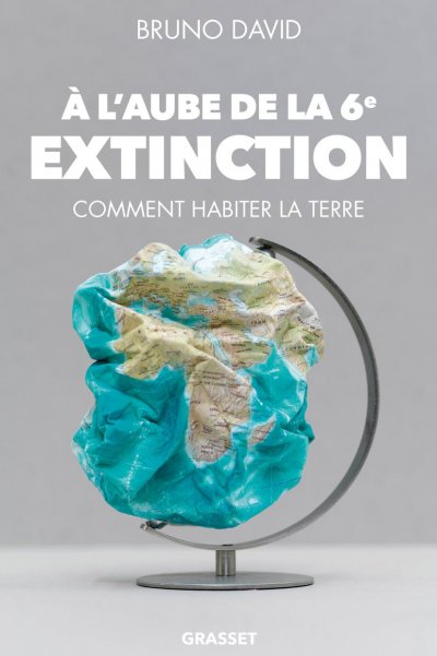 À l'aube de la 6e extinction de Bruno David