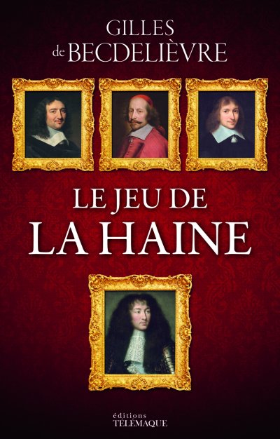 Le jeu de la haine de Gilles de Becdelièvre