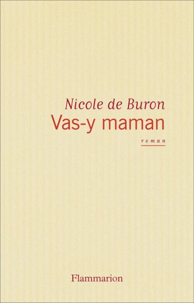 Vas-y maman de Nicole de Buron