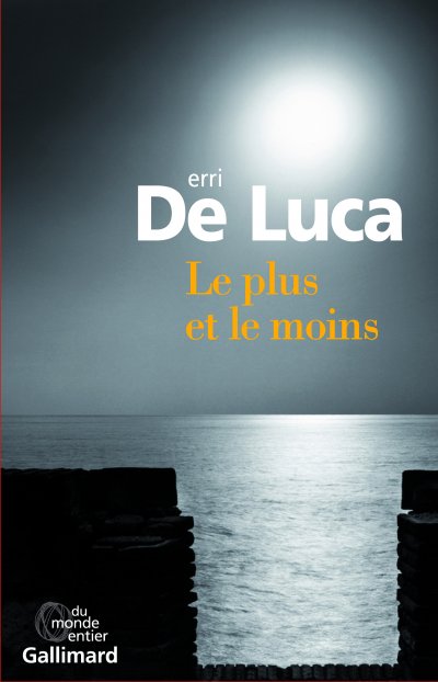 Le plus et le moins de Erri De Luca