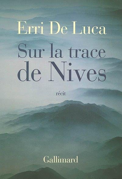 Sur la traces de Nives de Erri De Luca