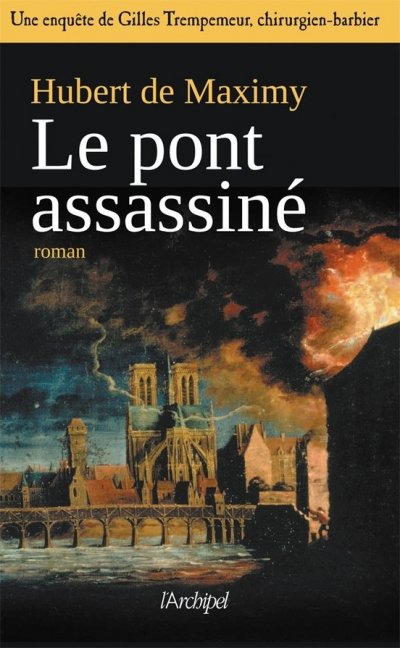 Le pont assassiné de Hubert de Maximy