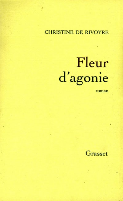 Fleur d'agonie de Christine de Rivoyre