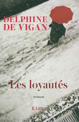 Les Loyautés de Delphine de Vigan