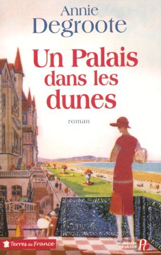 Un palais dans les Dunes de Annie Degroote