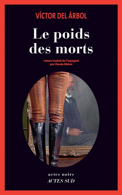 Le poids des morts de Victor del Arbol