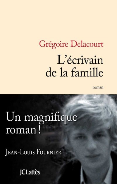 L'écrivain de la famille de Grégoire Delacourt