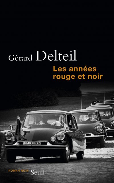 Les Années rouge et noir de Gérard Delteil