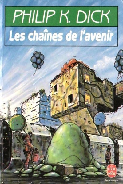 Les chaines de l'avenir de Philip K. Dick