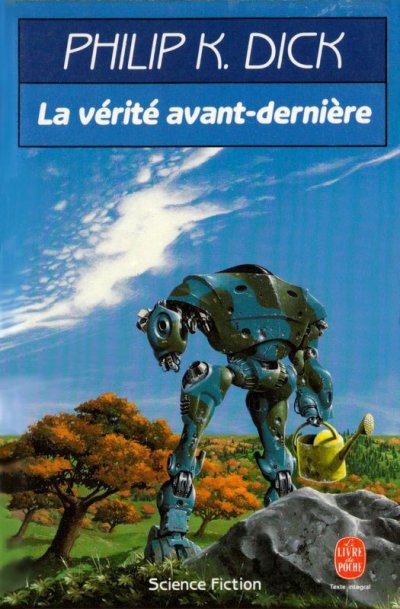 La vérité avant-dernière de Philip K. Dick