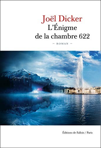 L'Énigme de la chambre 622 de Joël Dicker