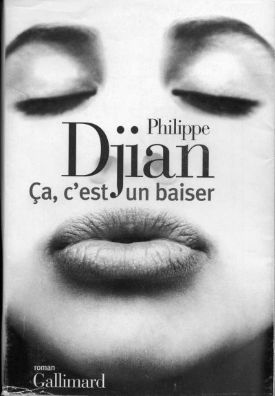 ça c'est un baiser de Philippe Djian