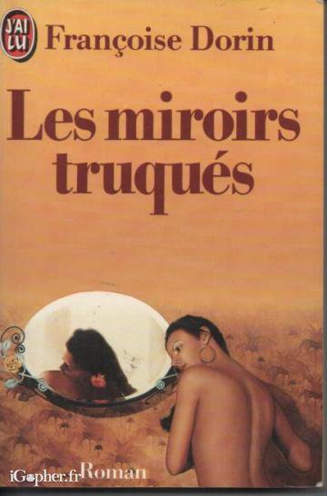 Les miroirs truqués de Françoise Dorin