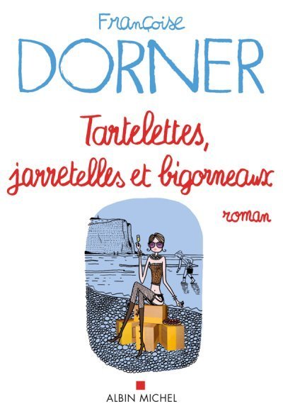 Tartelette, jarretelles et bigorneaux de Françoise Dorner
